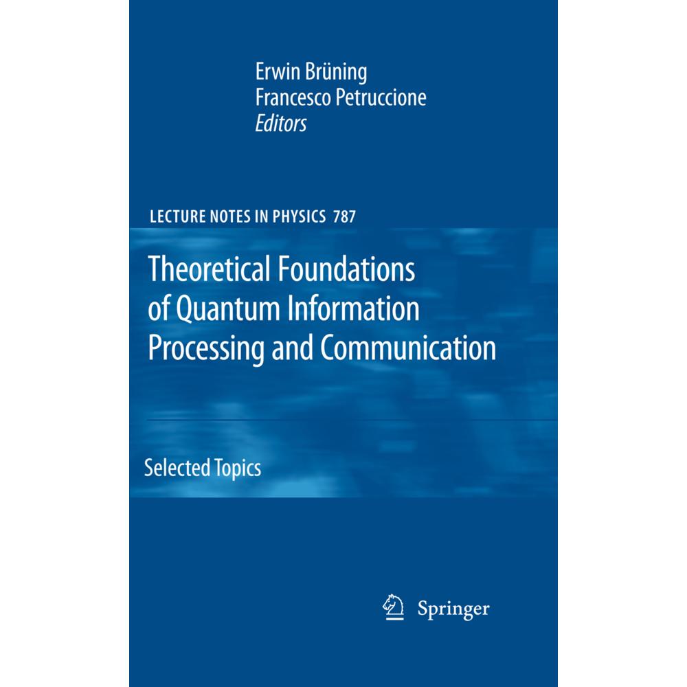 Theoretical Foundations of Quantum Information Processing and Communication, Fachbücher von Francesco Petruccione, Erwin...