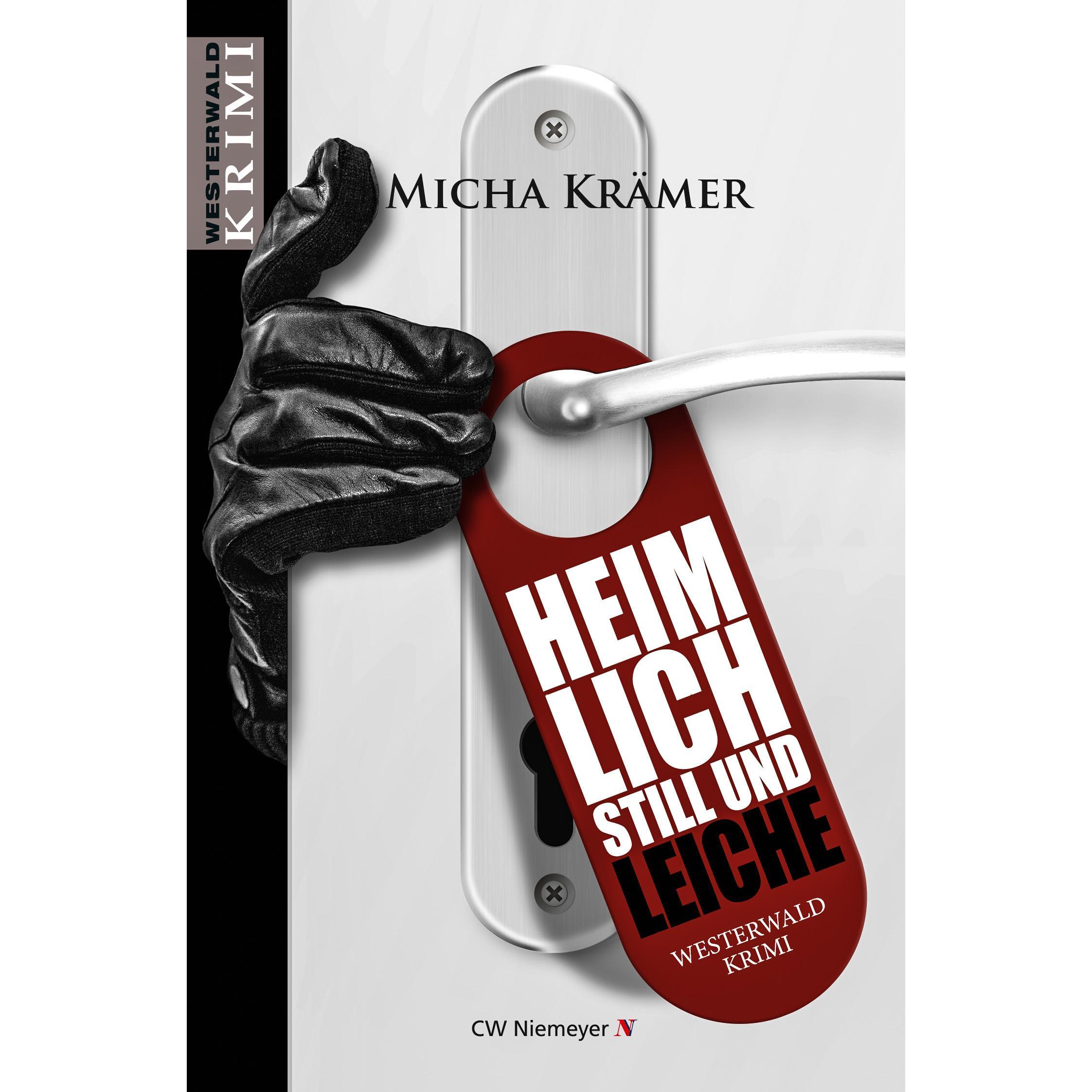 Heimlich, still und Leiche, Belletristik von Micha Krämer