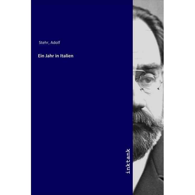 Ein Jahr in Italien, Sachbücher von Adolf Stehr