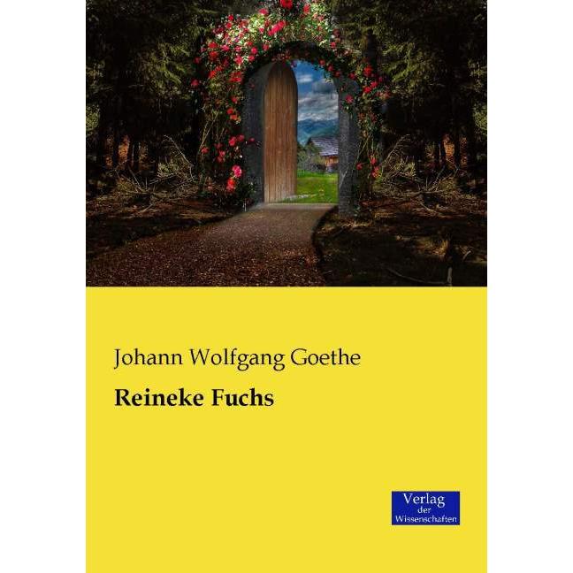 Reineke Fuchs, Belletristik von Johann Wolfgang von Goethe