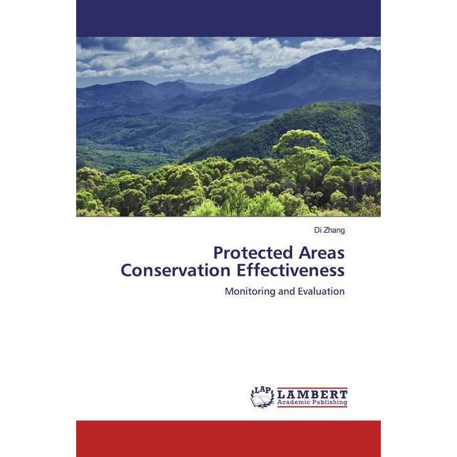 Protected Areas Conservation Effectiveness, Fachbücher von Di Zhang