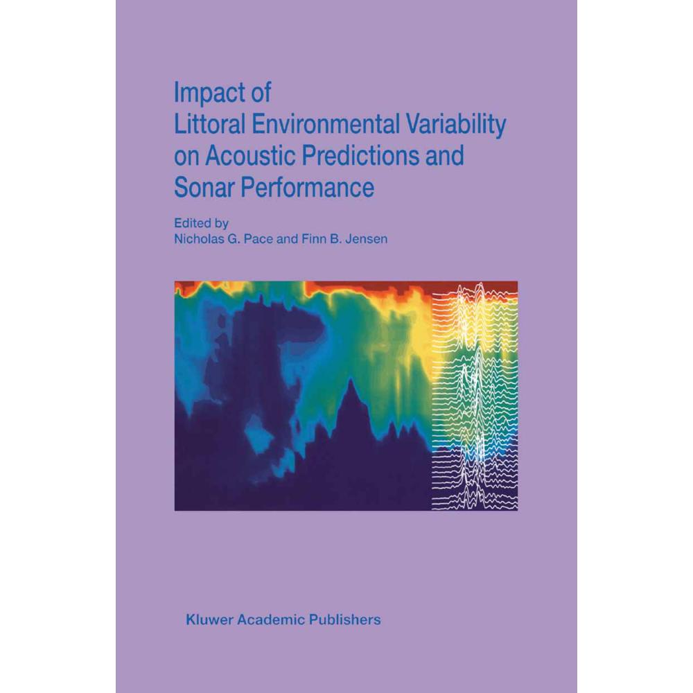 Impact of Littoral Environmental Variability on Acoustic Predictions and Sonar Performance, Fachbücher