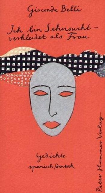 Produktbild Ich bin Sehnsucht - verkleidet als Frau (Deutsch, Gioconda Belli, 2003)