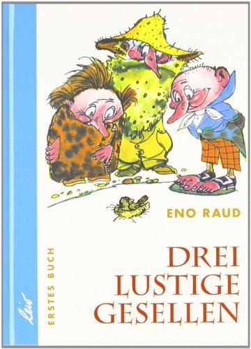 Produktbild Drei lustige Gesellen. Erstes Buch (Deutsch, Eno Raud, 1999)