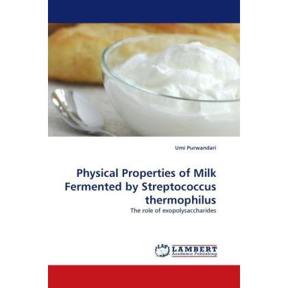 Physical Properties of Milk Fermented by Streptococcus thermophilus, Fachbücher von Umi Purwandari