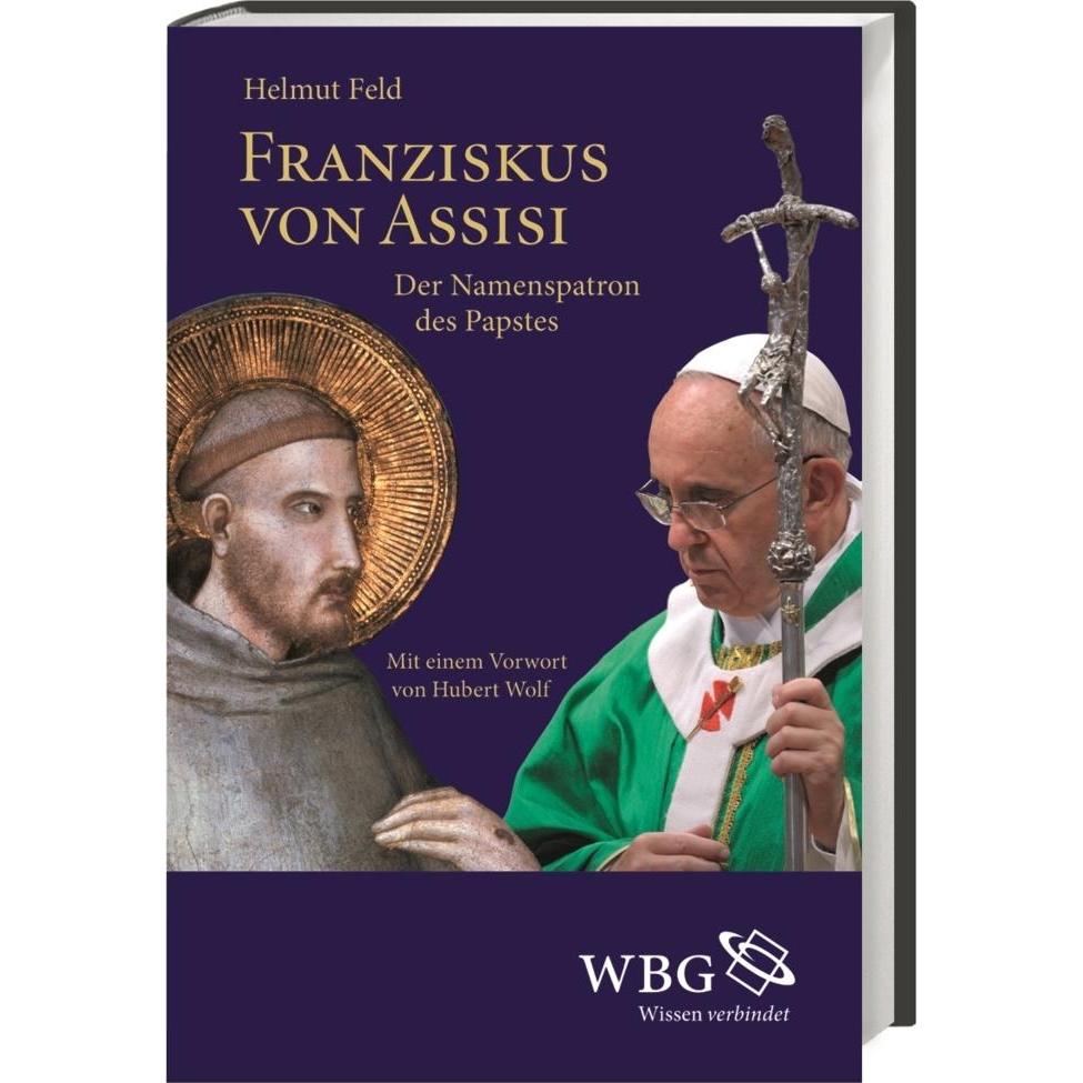 Franziskus von Assisi und seine Bewegung, Sachbücher von Helmut Feld