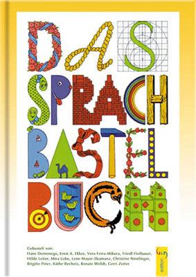 Produktbild Das Sprachbastelbuch (Deutsch, Christine Nöstlinger, Käthe Recheis, Lene Mayer-Skumanz, Mira Lobe, Renate Welsh, 2005)