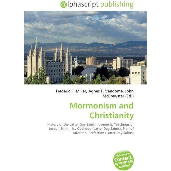 Mormonism and Christianity, Sachbücher von Agnes F. Vandome, Frederic P. Miller, John McBrewster