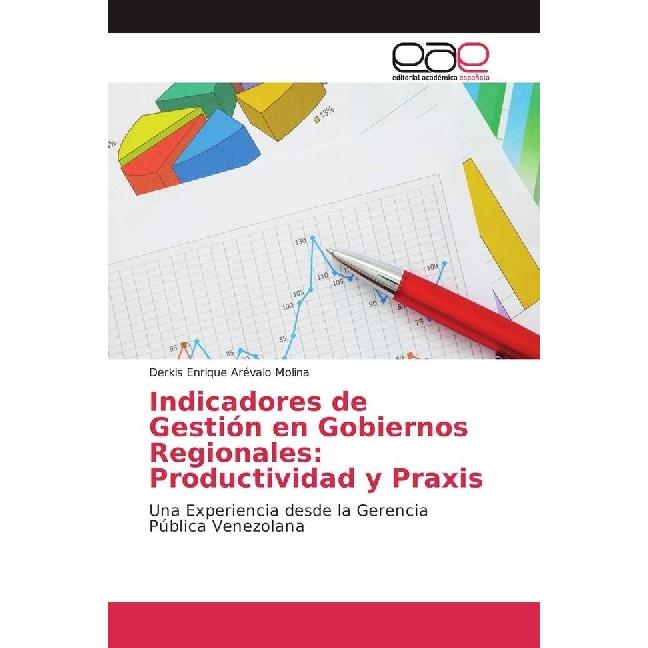 Indicadores de Gestión en Gobiernos Regionales: Productividad y Praxis, Fachbücher von Derkis Enrique Arévalo Molina