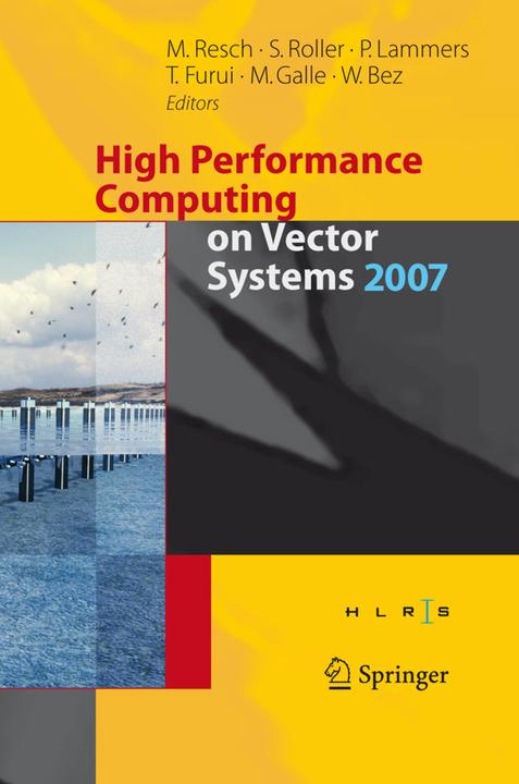 High Performance Computing on Vector Systems 2007 (Englisch, Martin Galle, Peter Lammers, Sabine Roller, Toshiyuki Furui, Wolfgang Bez, 2010)