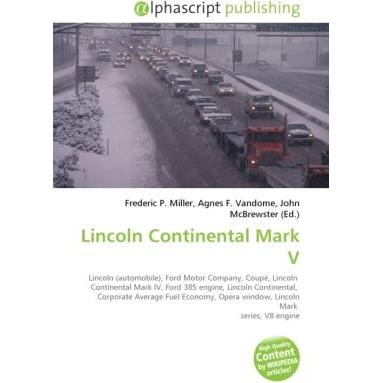 Lincoln Continental Mark V, Ratgeber von Agnes F. Vandome, Frederic P. Miller, John McBrewster