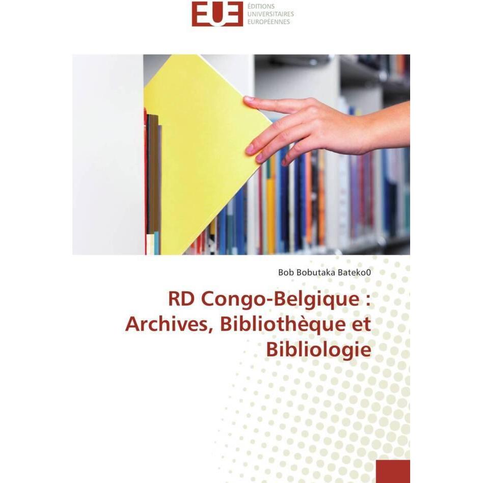 RD Congo-Belgique : Archives, Bibliothèque et Bibliologie, Fachbücher