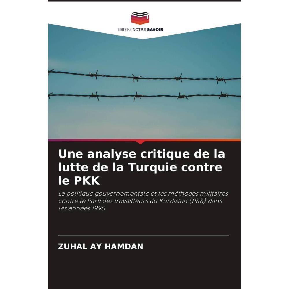 Une analyse critique de la lutte de la Turquie contre le PKK, Fachbücher von Zuhal Ay Hamdan