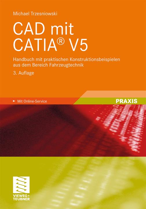 Produktbild CAD mit CATIA® V5 (Deutsch, Michael Trzesniowski, 2010)