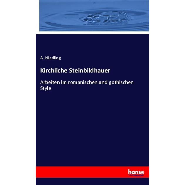 Kirchliche Steinbildhauer, Fachbücher von A. Niedling
