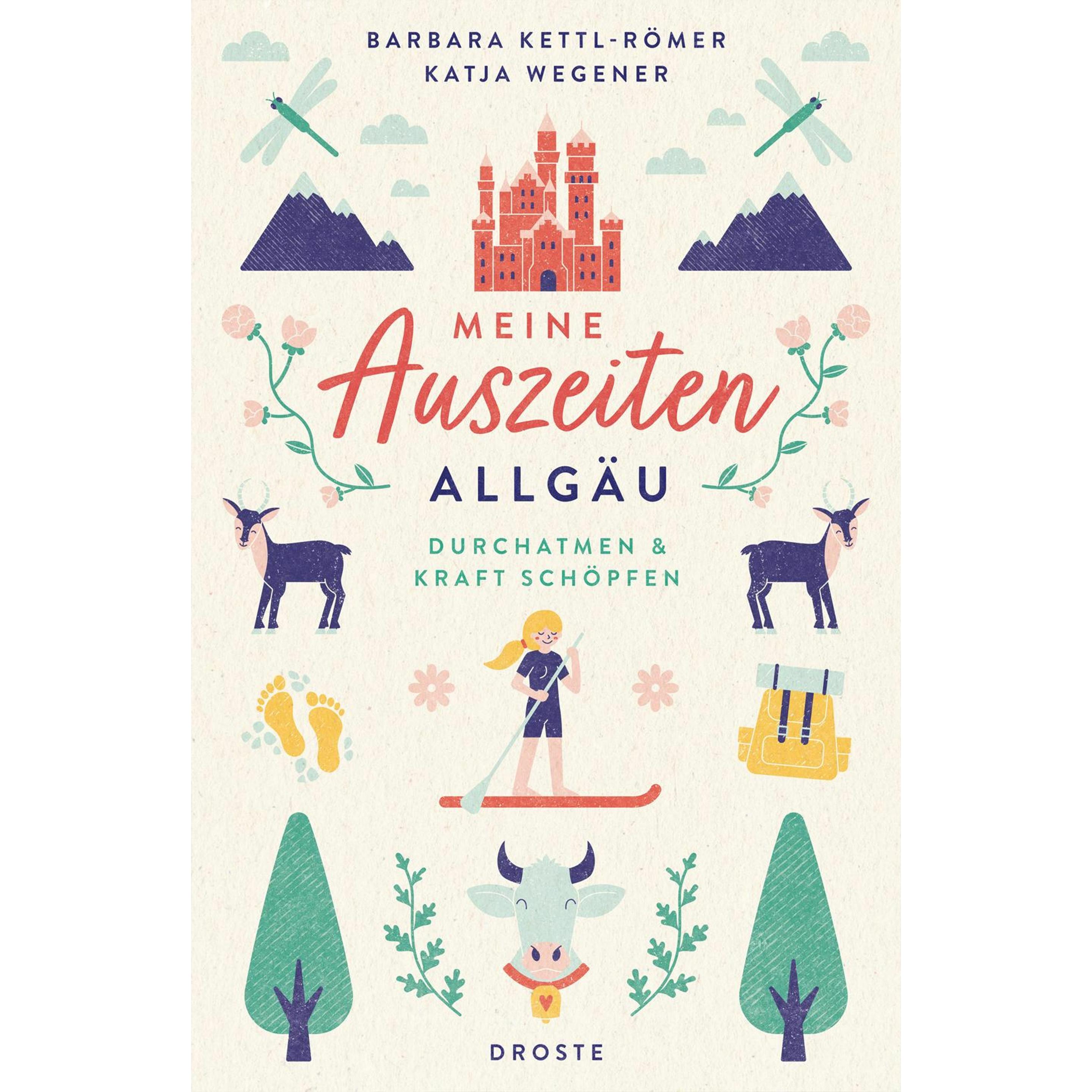 Meine Auszeiten - Allgäu, Ratgeber von Barbara Kettl-Römer, Katja Wegener
