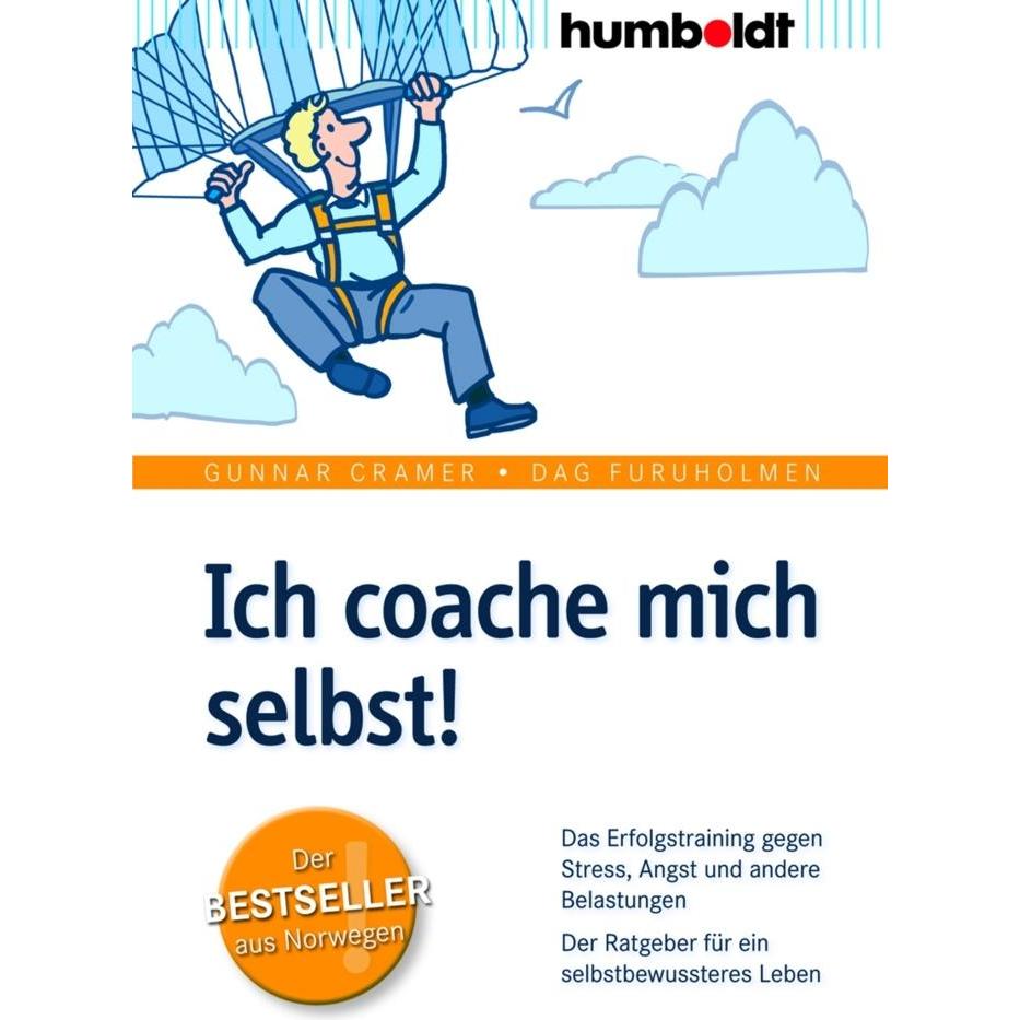 Ich coache mich selbst!, Ratgeber von Gunnar Cramer, Dag Furuholmen
