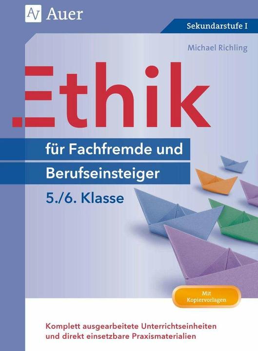 Produktbild Ethik für Berufseinsteiger und Fachfremde, Klasse 5-6 (Deutsch, Michael Richling, 2022)