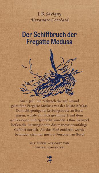 Produktbild Der Schiffbruch der Fregatte Medusa (Deutsch, Alexandre Corréard, Johannes Zeilinger, 2018)