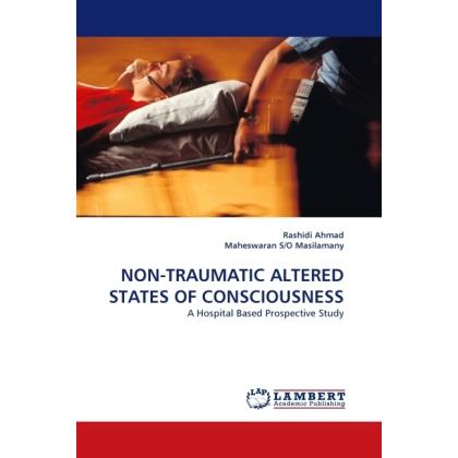 Non-Traumatic Altered States Of Consciousness, Fachbücher von Rashidi Ahmad, Maheswaran Masilamany