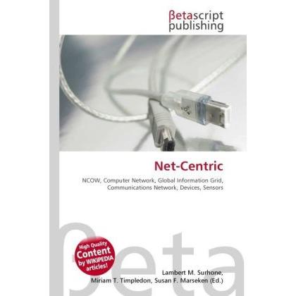 Thumbnail - Net-Centric, Fachbücher von Lambert M. Surhone, Miriam T. Timpledon, Susan F. Marseken
