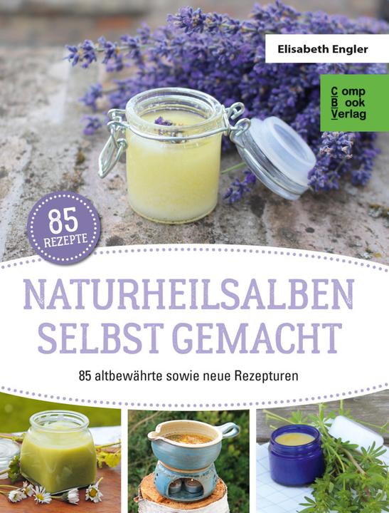 Produktbild Naturheilsalben selbstgemacht (Deutsch, Elisabeth Engler, 2021)
