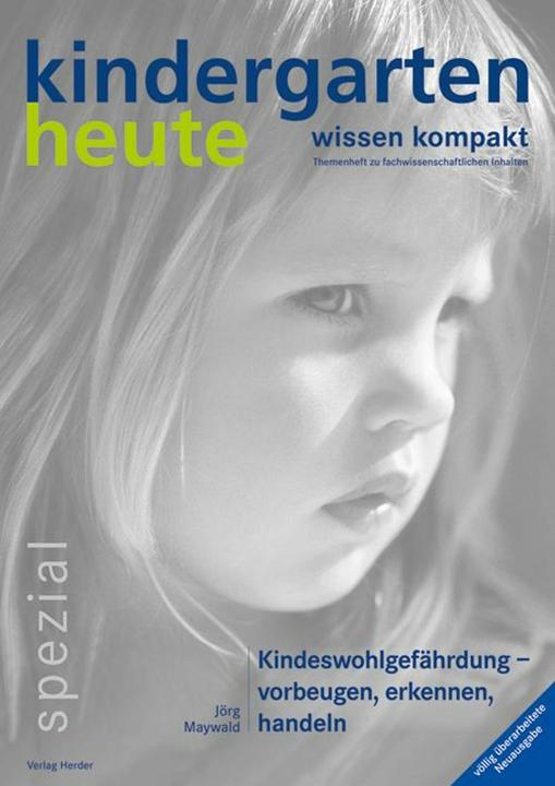 Produktbild Kindeswohlgefährdung - vorbeugen, erkennen, handeln (Deutsch, Jörg Maywald, 2012)
