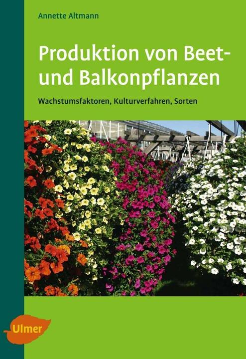 Produktbild Produktion von Beet- und Balkonpflanzen (Deutsch, Annette Altmann, 2008)