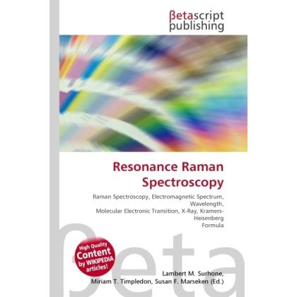 Resonance Raman Spectroscopy, Fachbücher von Lambert M. Surhone, Susan F. Marseken, Miriam T. Timpledon