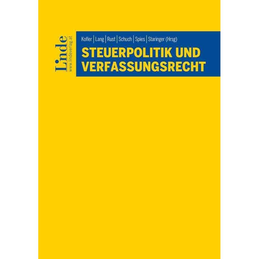Steuerpolitik und Verfassungsrecht, Fachbücher von Klaus-Dieter Drüen, Georg Kofler, Michael Lang, Karoline Spies, Micha...