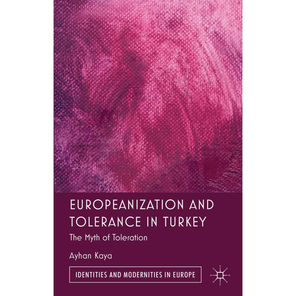 Europeanization and Tolerance in Turkey, Fachbücher von A. Kaya