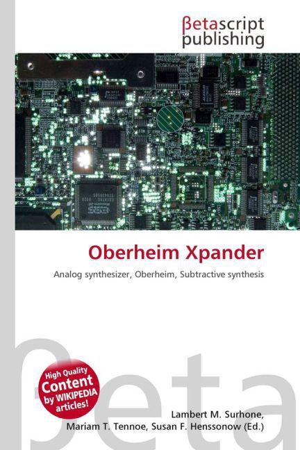 Produktbild Oberheim Xpander (Miriam T. Timpledon, Susan F. Marseken, Lambert M. Surhone, 2010)