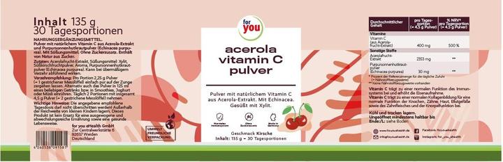 Nährwerte und Zutaten For You acerola vitamin c pulver (1 Stück, Pulver, 135 g)