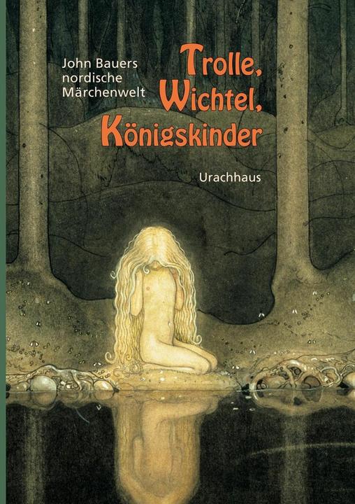 Produktbild Trolle, Wichtel, Königskinder (Deutsch, Alfred Smedberg, Anna Wahlenberg, Elsa Beskow, John Bauer, 2004)