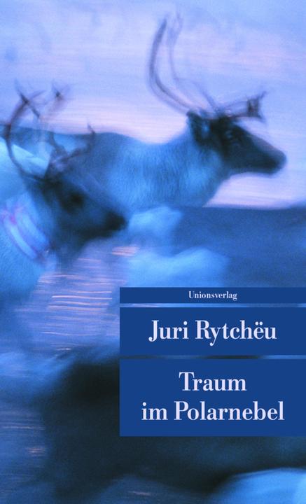 Actual product image Traum im Polarnebel (German, Yuri Rytchëu, 2005)