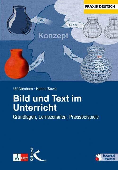 Produktbild Bild und Text im Unterricht (Deutsch, Clemens Kammler, Hubert Sowa, Ulf Abraham, 2016)