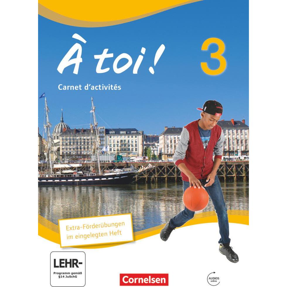 Á toi! 3. Carnet d'activités, Schulbücher von Catherine Jorissen, Jürgen Mertens