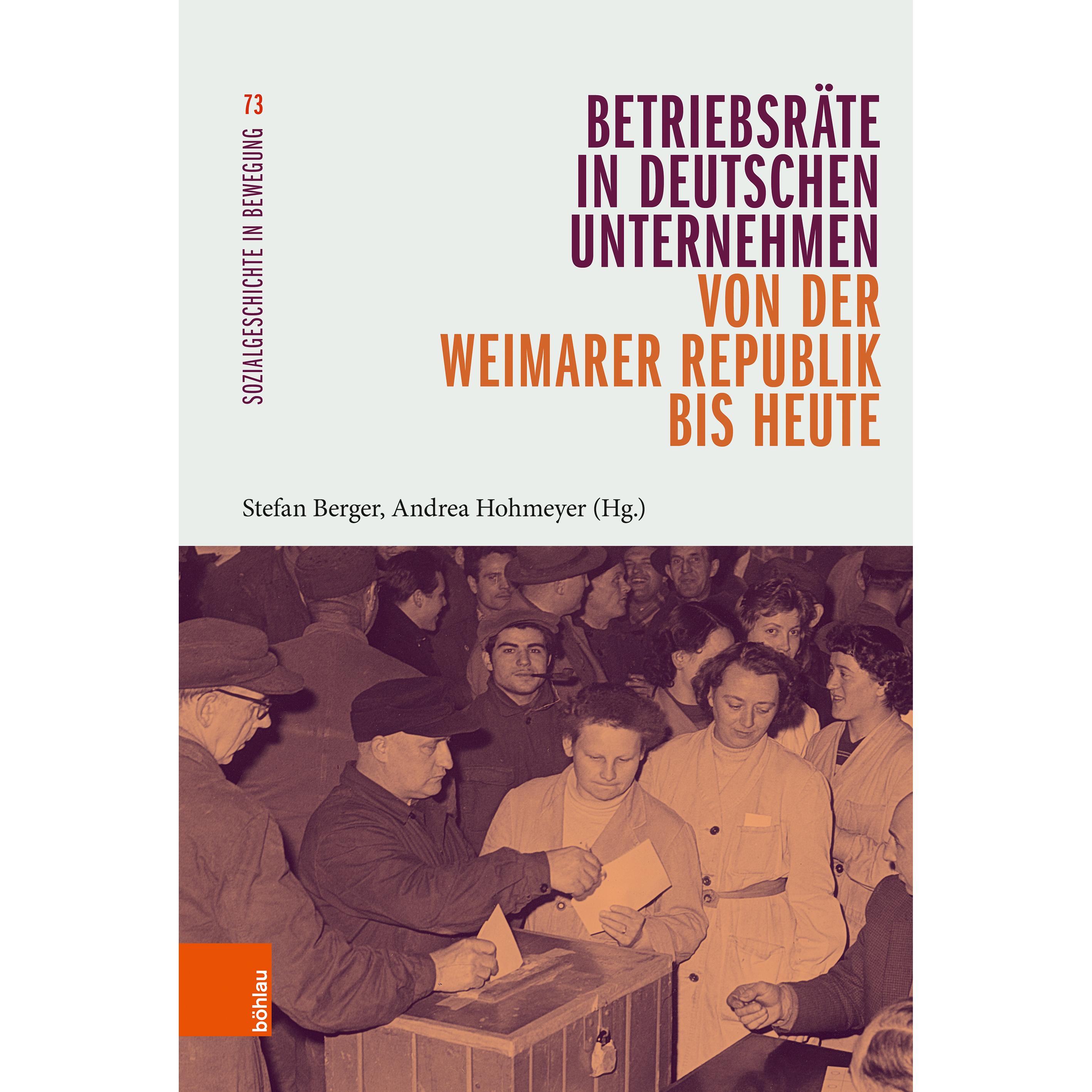 Betriebsräte in deutschen Unternehmen v, Sachbücher von Stefan Berger, Ruhr-Universität Bochum, Institut für soziale Bew...