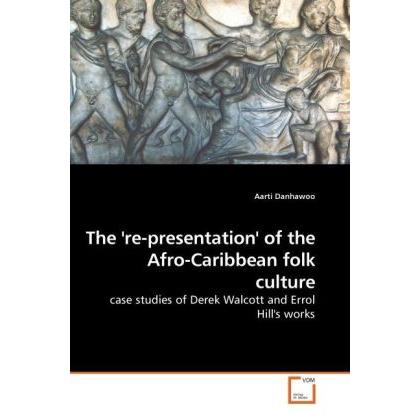 The 're-presentation' of the Afro-Caribbean folk culture, Fachbücher