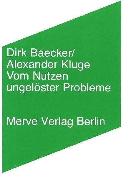 Produktbild Vom Nutzen ungelöster Probleme (Deutsch, Alexander Kluge, Dirk Baecker, Dirk Kluge Baecker, 2003)