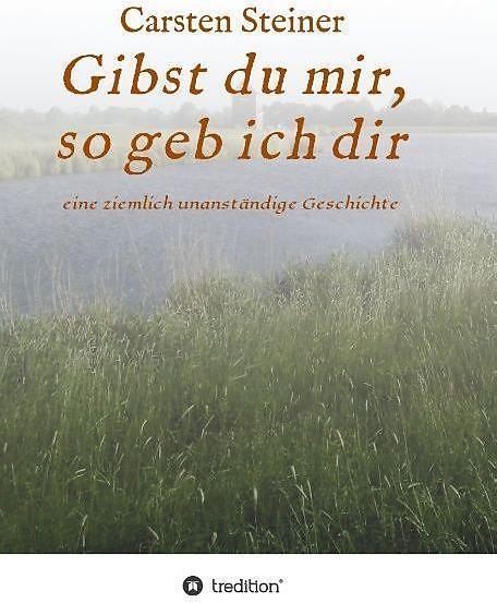 Produktbild Gibst du mir, so geb ich dir (Deutsch, Carsten Steiner, 2018)