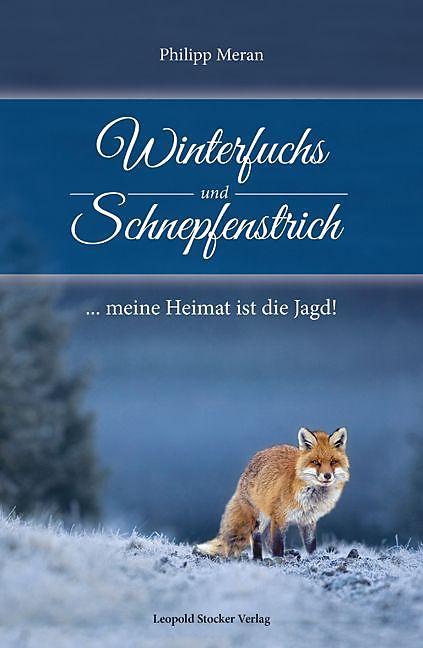 Produktbild Winterfuchs und Schnepfenstrich (Deutsch, Philipp Meran, 2015)