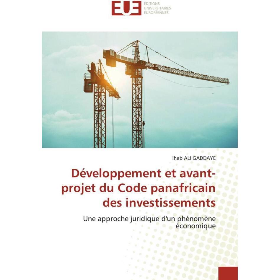 Développement et avant-projet du Code panafricain des investissements, Fachbücher von Ihab ALI GADDAYE