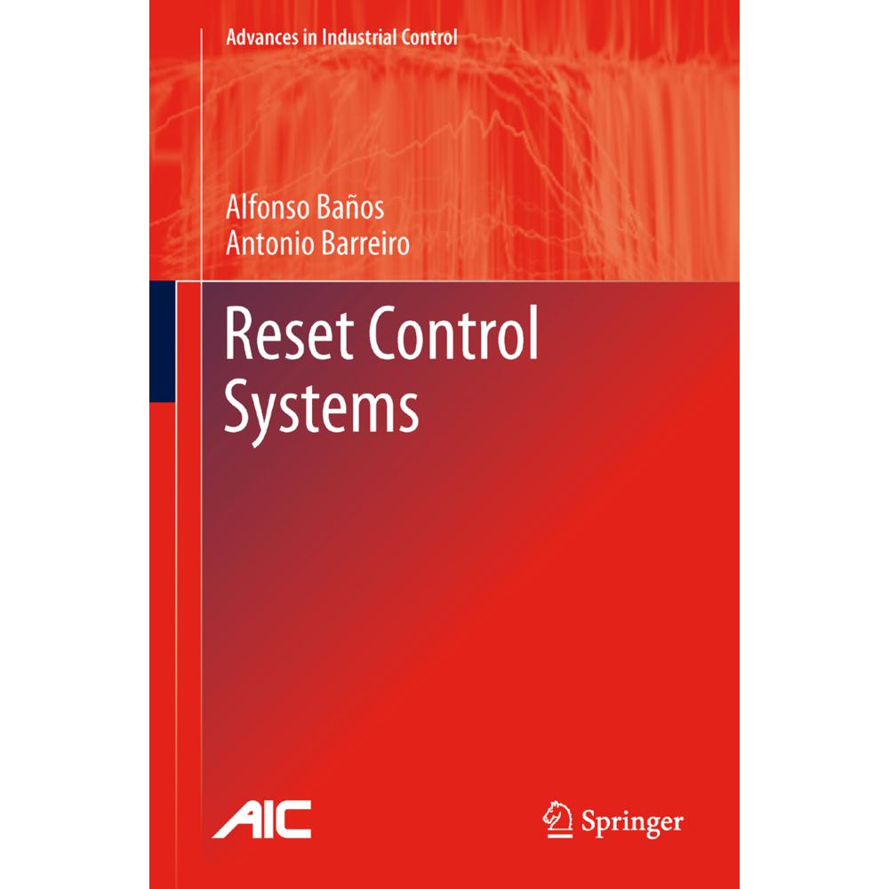 Reset Control Systems, Fachbücher von Antonio Barreiro, Alfonso Baños