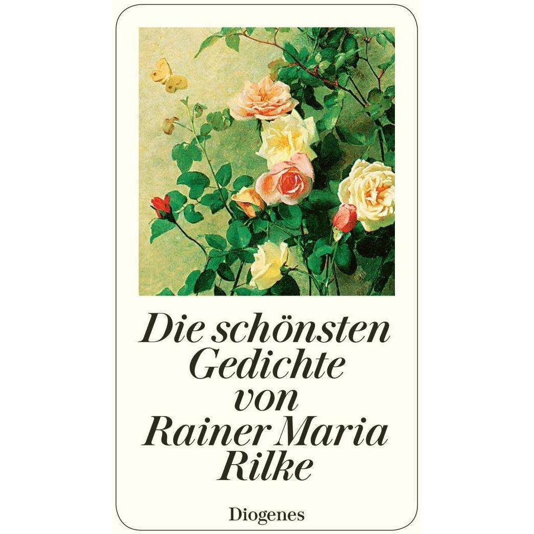 Die schönsten Gedichte von Rainer Maria Rilke, Belletristik von Rainer Maria Rilke