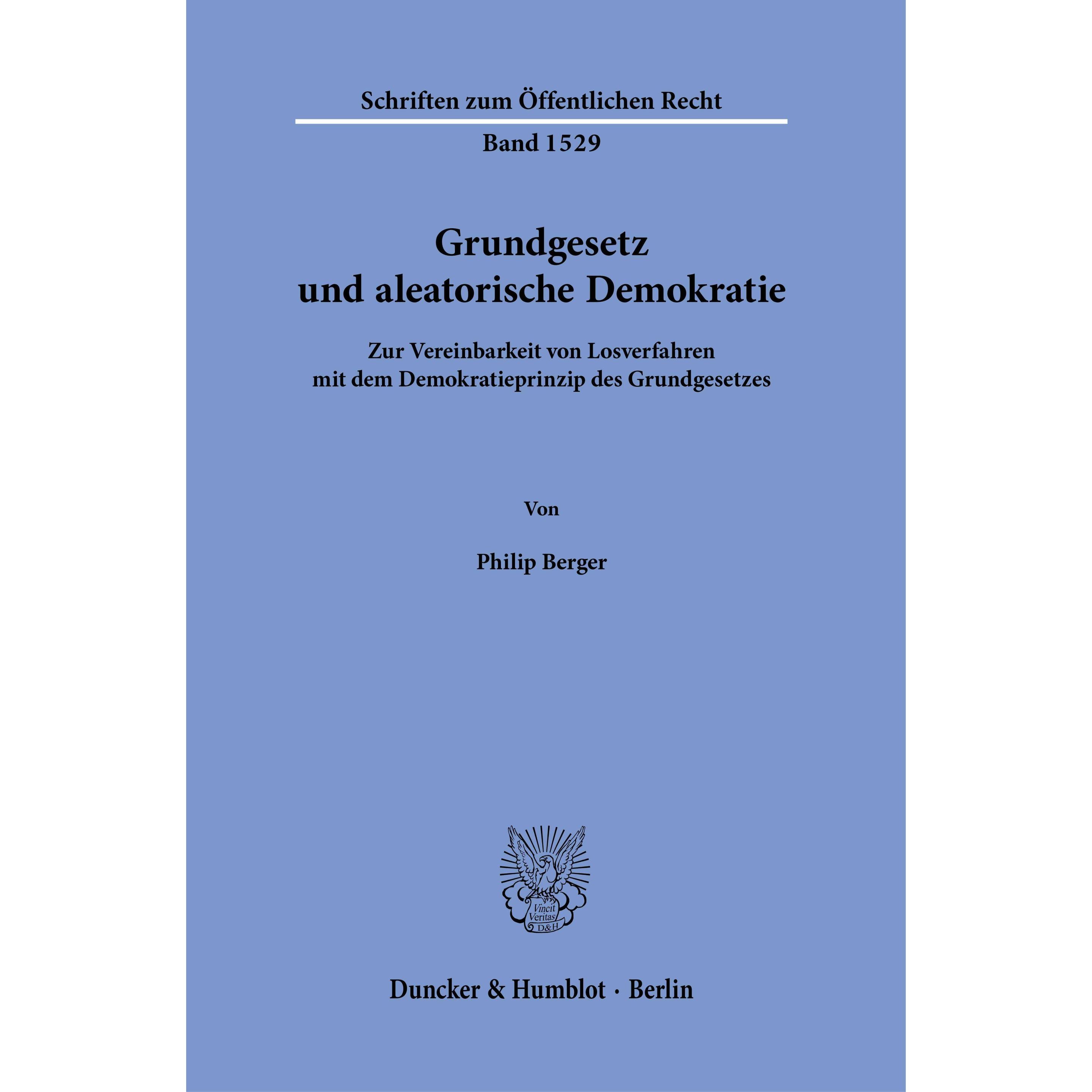 Berger:Grundgesetz und aleatorische Dem, Fachbücher von Philip Berger