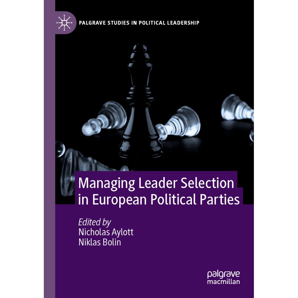 Managing Leader Selection in European Political Parties, Fachbücher von Nicholas Aylott, Niklas Bolin