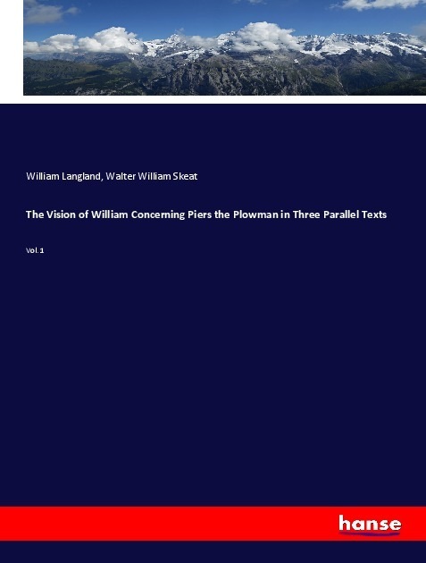 Actual product image The Vision of William Concerning Piers the Plowman in Three Parallel Texts (German, Walter William Skeat, William Langland, 2018)