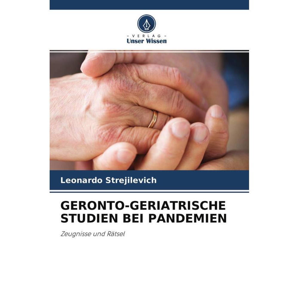 Geronto-Geriatrische Studien Bei Pandemien, Fachbücher von Leonardo Strejilevich