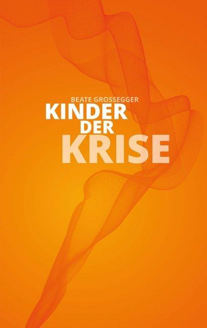 Produktbild Kinder der Krise (Deutsch, Beate Groegger, 2014)